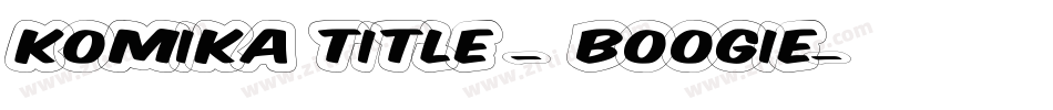 Komika Title - Boogie字体转换